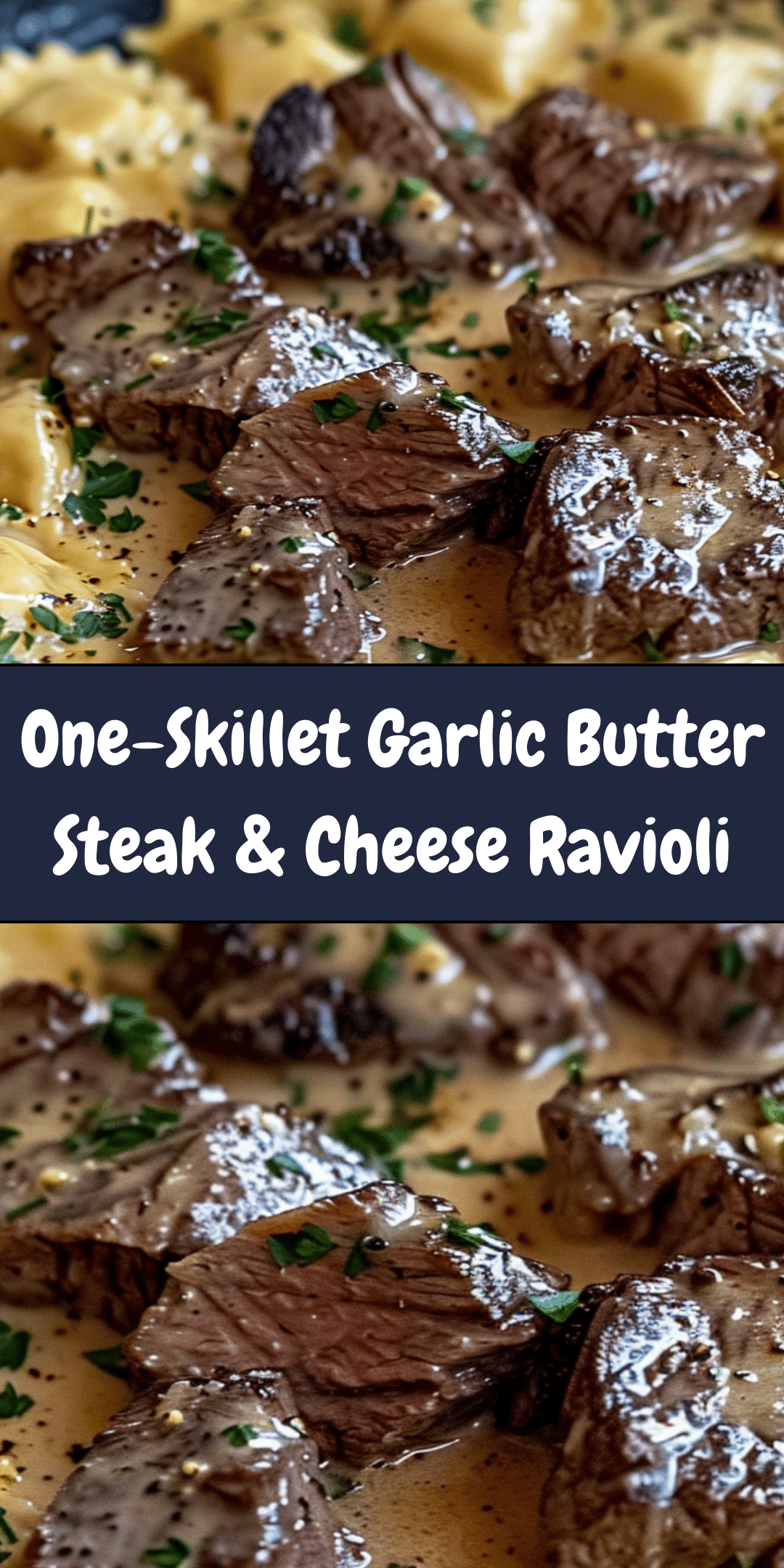 One-Skillet Garlic Butter Steak & Cheese Ravioli | Cheryl's Cooking