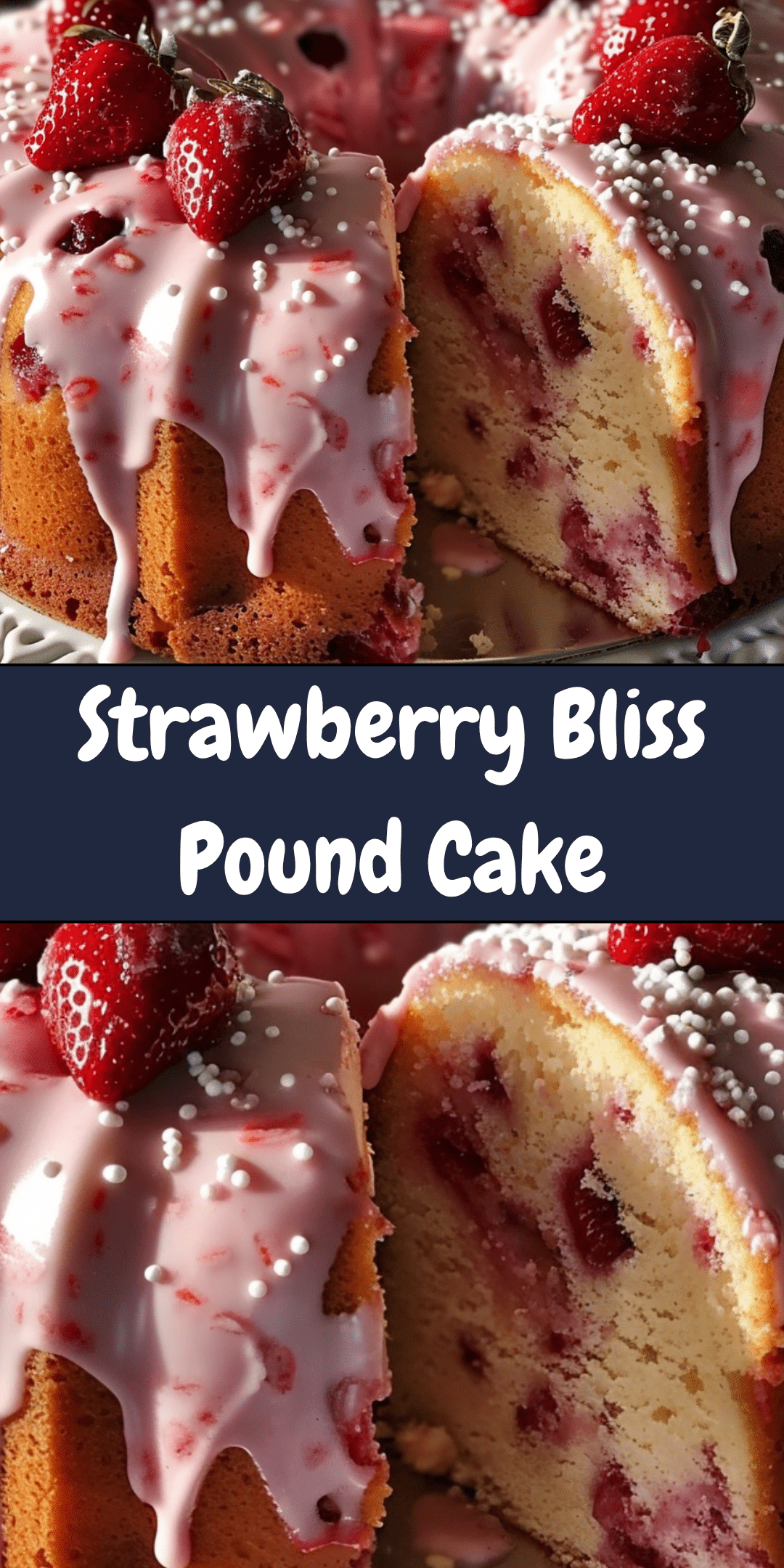 Strawberry Bliss Pound Cake | Cheryl's Cooking